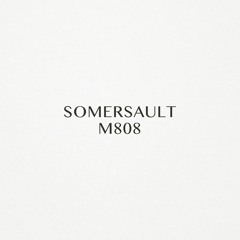 Somersault — M808 (Original Mix) [Suprematic]