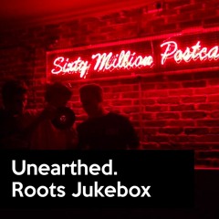 Roots Jukebox [Unearthed Glastonbury 2019 Radio Mix]