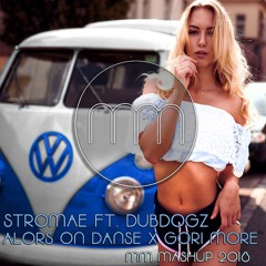 Stromae ft. Dubdogz - Alors On Danse x Gori more (MM Mashup 2019)