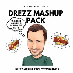 DREZZ - MASHUP PACK 2019 VOLUME 2 (TEASER)