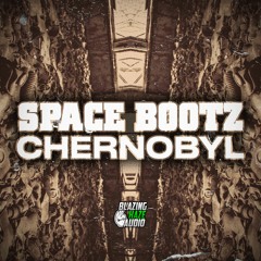 Space Bootz - Chernobyl (Free Download)*