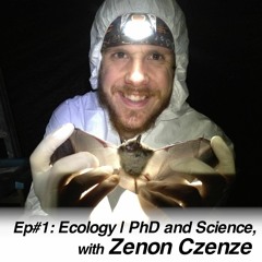 Ecology | PhD and Science, with Zenon Czenze