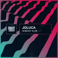 Joluca - Nobody Else