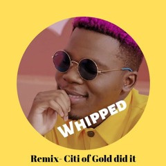 Tellaman, Shekhinah, Nasty C- Whipped remix (Citi Of Gold did it)