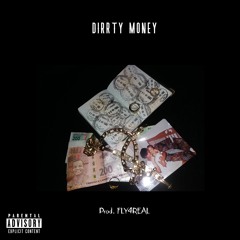 K Dirrty 8:30 - Dirrty Money (Prod. FLY4REAL)