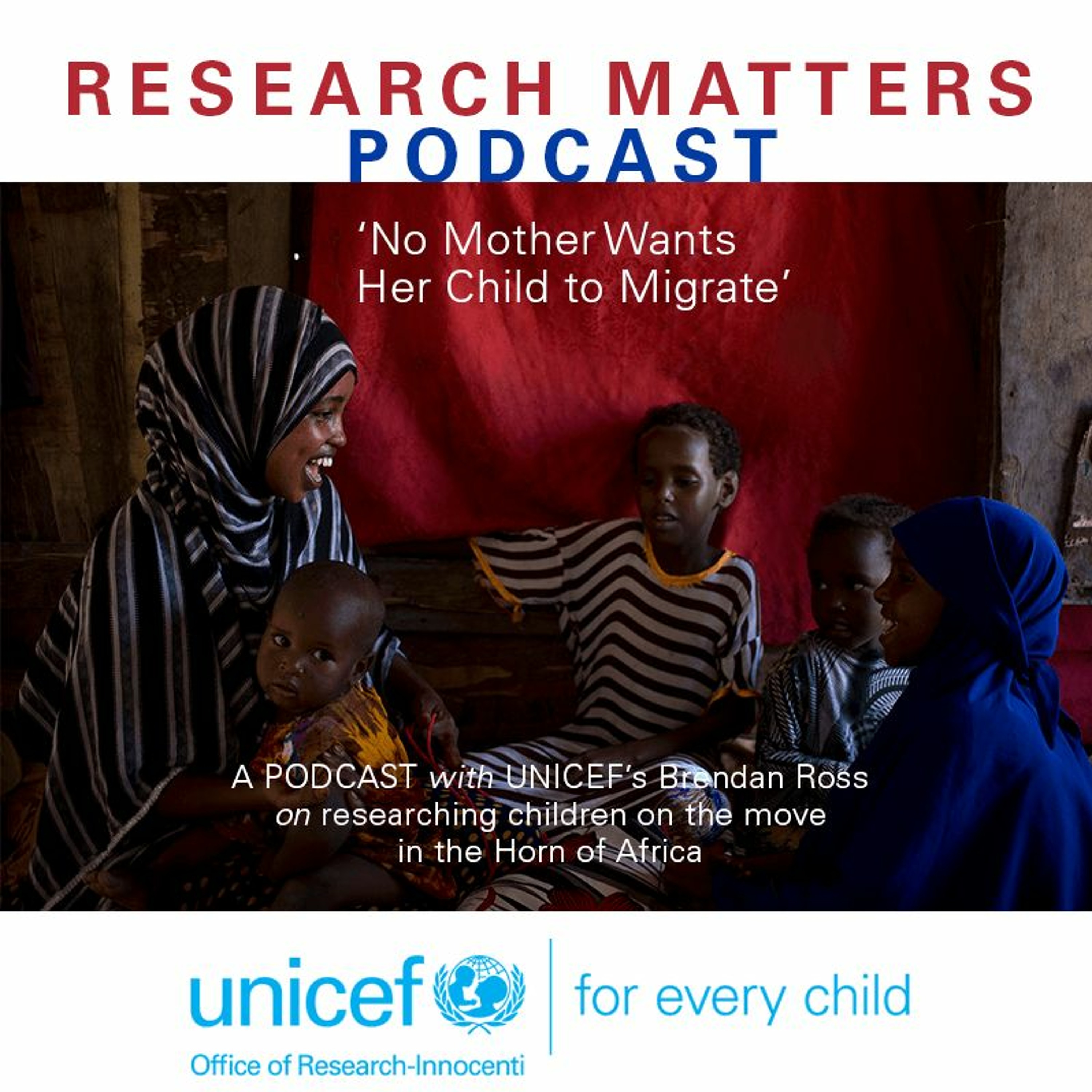 'No Mother Wants Her Child to Migrate'  Research on Child Migration in the Horn of Africa
