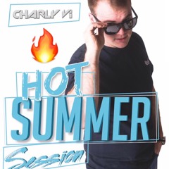 Charly Vi - Hot Summer Session 2019
