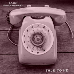 ZAJON, Eins.Zwo.Drei - Talk To Me (ZAJON Dark Edit) FREE DOWNLOAD