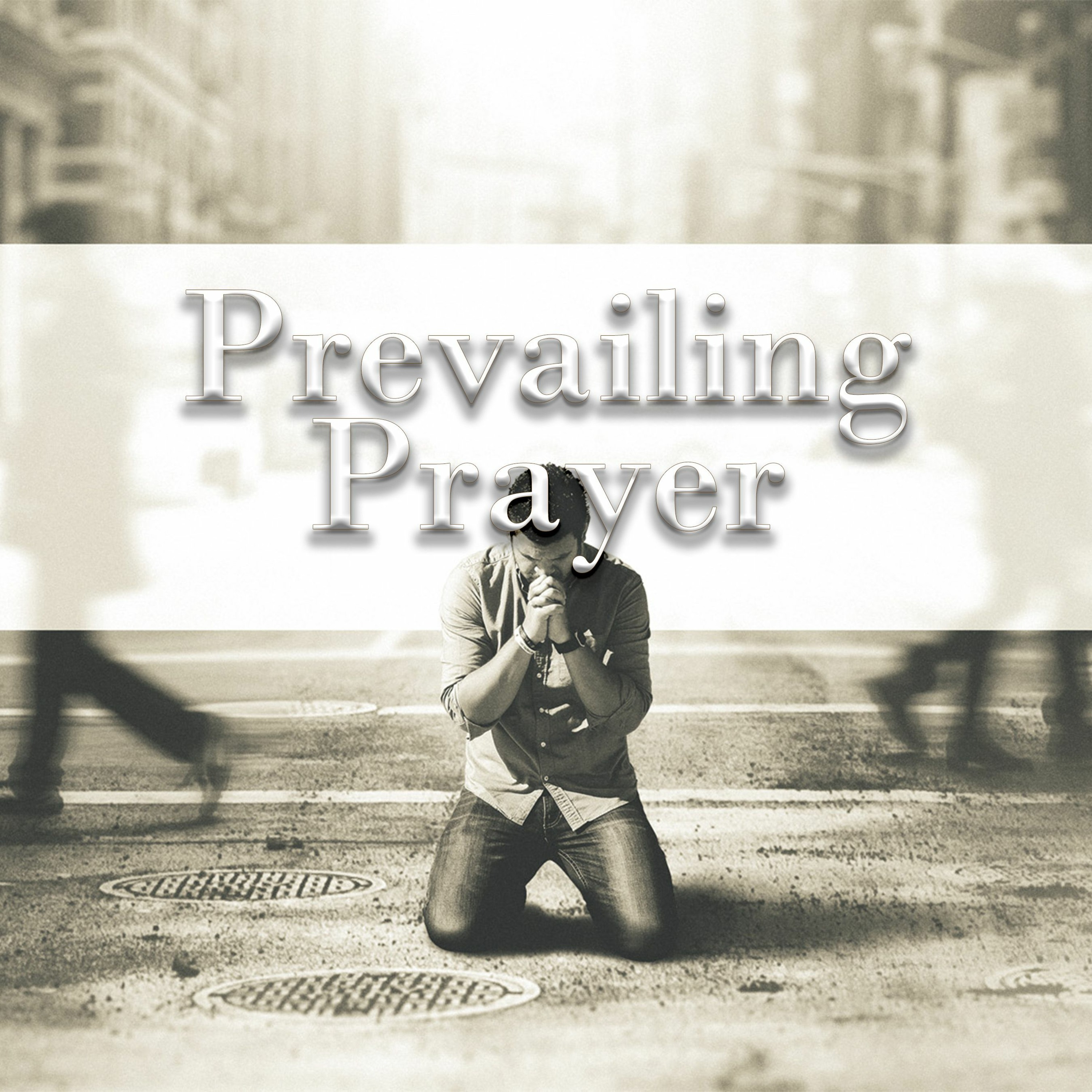 7-7-2019  "Prevailing Prayer"  - Pastor Bill Register episode artwork