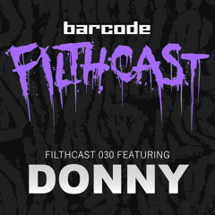 Filthcast 030 featuring Donny
