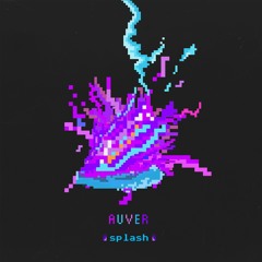 Auver - Splash [FREE DL - NO GATE]
