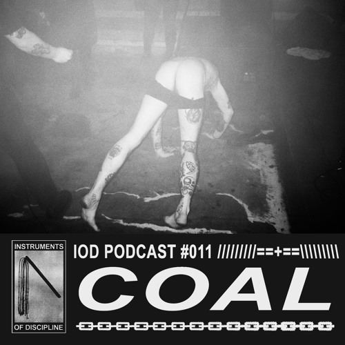 IOD PODCAST #011 /// COAL(Live at Fuga)