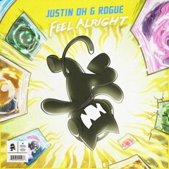 Justin OH & Rogue - Feel Alright