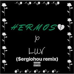 Hermosa $ergiohou Remix