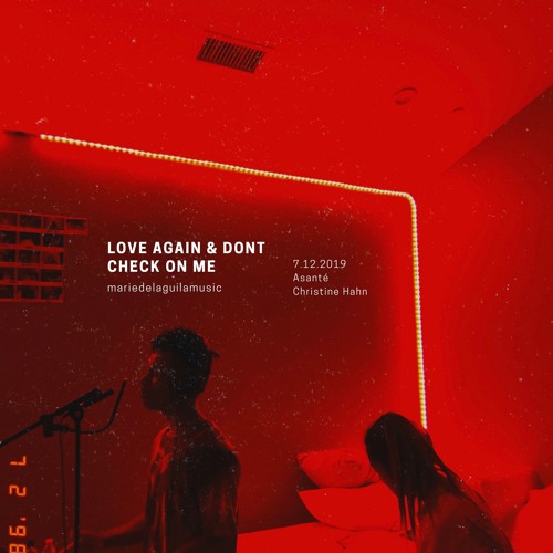 Love Again & Don't Check On Me | Asanté, Christine Hahn & Marie Del Aguila