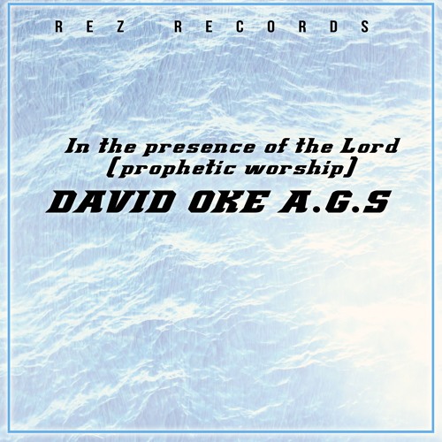 In The Presence Of The LORD (Prophetic Worship)
