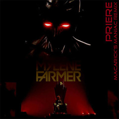 Mylene Farmer - Priere (Macarick's Maniac Remix)
