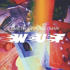 emeth x thuggyman - WUF