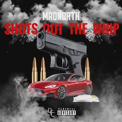 SHOTS OUT THE WHIP (PROD BY MELODIXX)