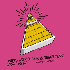 Mark Snow - X-Files Illuminati Theme (Lazy Flow afro vogue edit)