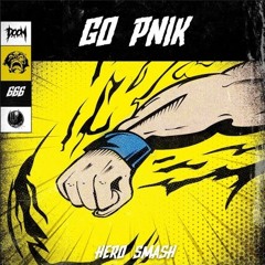 GO PNIK - Hero Smash (Slime Cinema Remix)