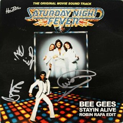 Bee Gees - Stayin' Alive (Robin Rafa Edit)