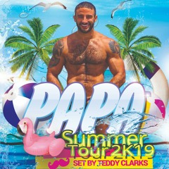 🌴 Papa Summer Tour 2K19 🌴  Set by Teddy Clarks