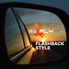 FlashBack Style By Dj FLy