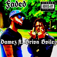 Damez Ft Brivn Bviley - Faded