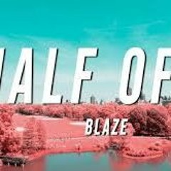 FaZe Blaze - Half Of It