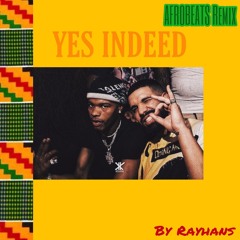 Drake & Lil Baby - Yes Indeed Afrobeats Remix By Rayhans