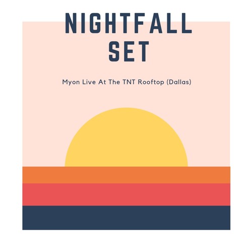 Myon Live At The TNT Rooftop (Dallas) - Nightfall Set