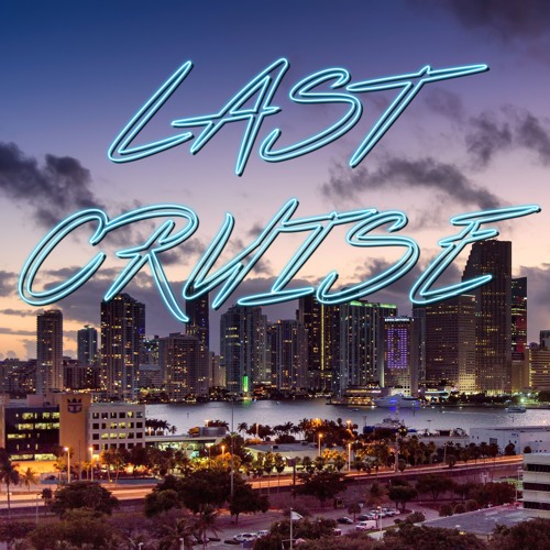 Last Cruise