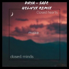 Daya - Safe ( HelNyx Remix )