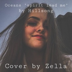 Oceans "spirit lead me" by Hillsong (cover by Unwantedfeelz)