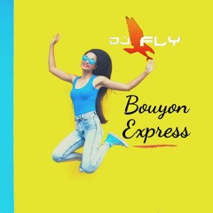 BOUYON EXPRESS BY DJ FLY
