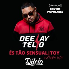 Deejay Telio - És Tão Sensual (DJ DILCIO EXTENDED MIX)