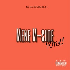 "Mene_M-side" RMX