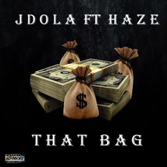 J Dola - That Bag ft. Haze365