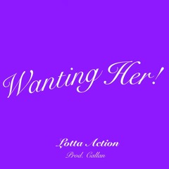 𝓖𝓵𝓸𝔀𝓑𝓪𝓫𝔂 - Wanting Her (Prod. Callan)