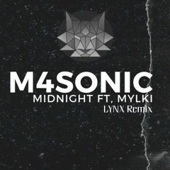 M4SONIC Ft. MYLKI - Midnight (LYNX Remix)