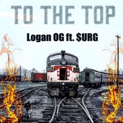 To The Top (feat. $URG)