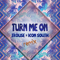 Kevin Lyttle - Turn Me On (Tróuse x Icon South) Remix