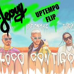 Loco Contigo (Jeovy UpTempo Flip)(Free Download)