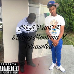 Exhausted Ft. Montana 3x3