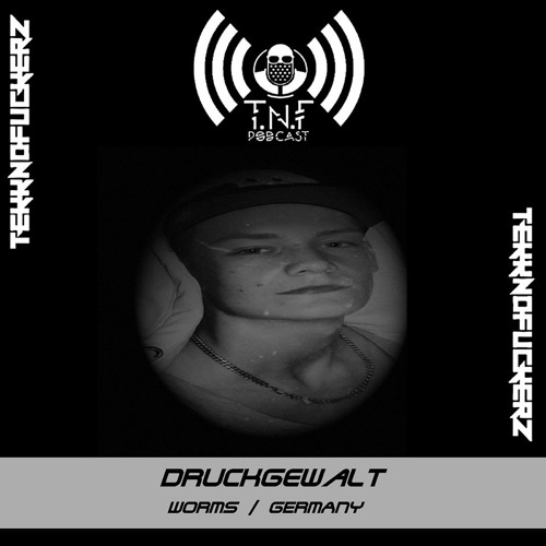 Druckgewalt - TnF Podcast!!! #214