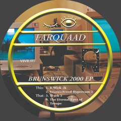 Farquaad - Brunswick 2000 EP (PRE-ORDER AVAILABLE)