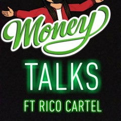 MrkEmALL Money talk's (ft Rico cartel)