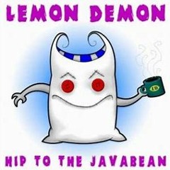 Lemon Demon- Your Evil Shadow Has a Cup of Tea