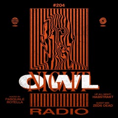 Night Owl Radio 204 ft. Habstrakt and Zeds Dead